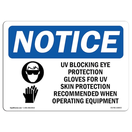 Signmission OSHA Notice Sign, UV Blocking Eye Protection & With Symbol, 7in X 5in Decal, 7" W, 5" H, Landscape OS-NS-D-57-L-18850